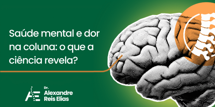 Saúde mental e dor na coluna: o que a ciência revela?