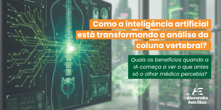 Como a inteligência artificial está transformando a análise da coluna vertebral