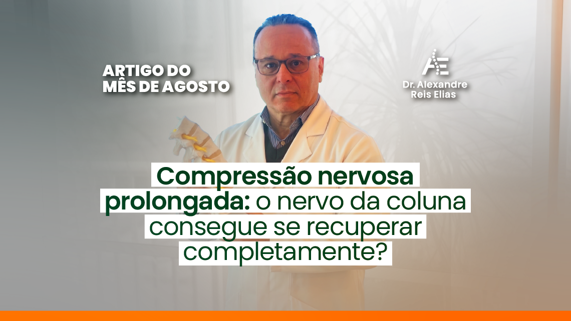 Compressão nervosa prolongada: o nervo da coluna consegue se recuperar completamente?